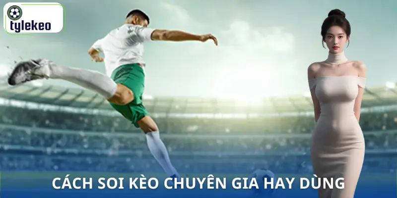 chuyen-gia-soi-keo-bong-da-cach-lam