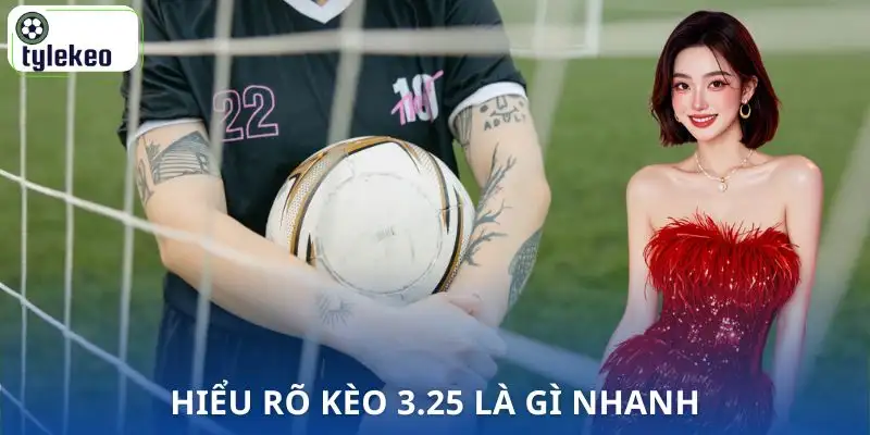 keo-3-25-la-gi-hieu-ro