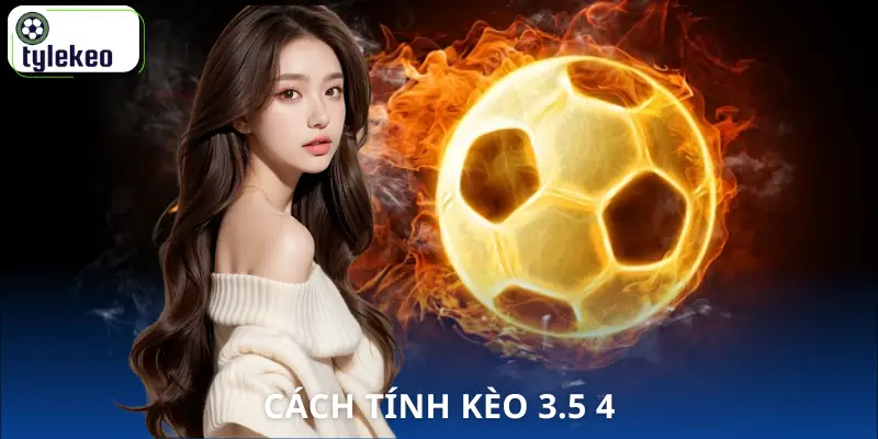 keo-3-5-4-la-gi-cach-tinh