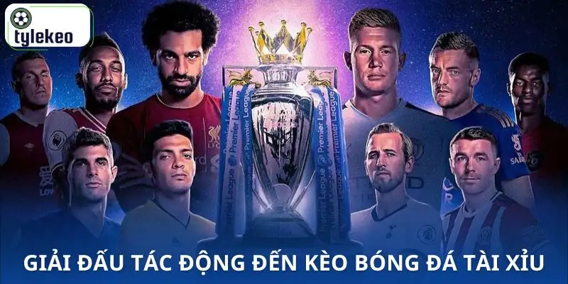 keo-bong-da-tai-xiu-la-gi-giai-dau