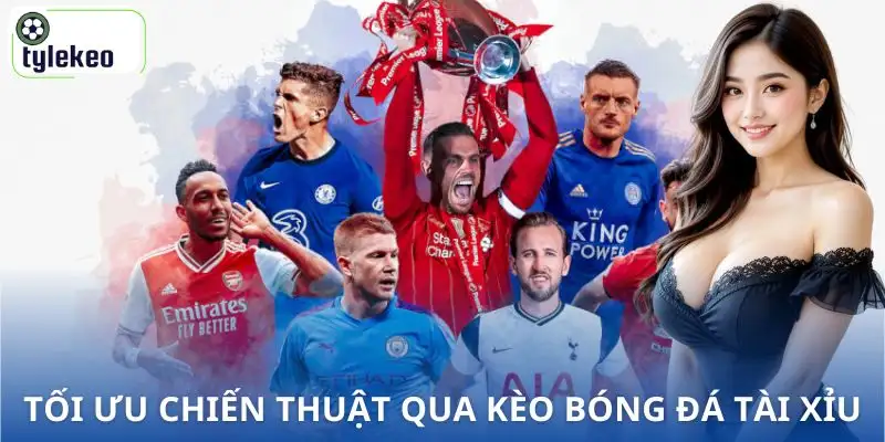 keo-bong-da-tai-xiu-la-gi-khao-sat-chien-luoc